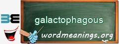 WordMeaning blackboard for galactophagous